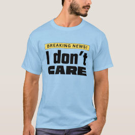 Jag Bryr Mig Inte T Shirt