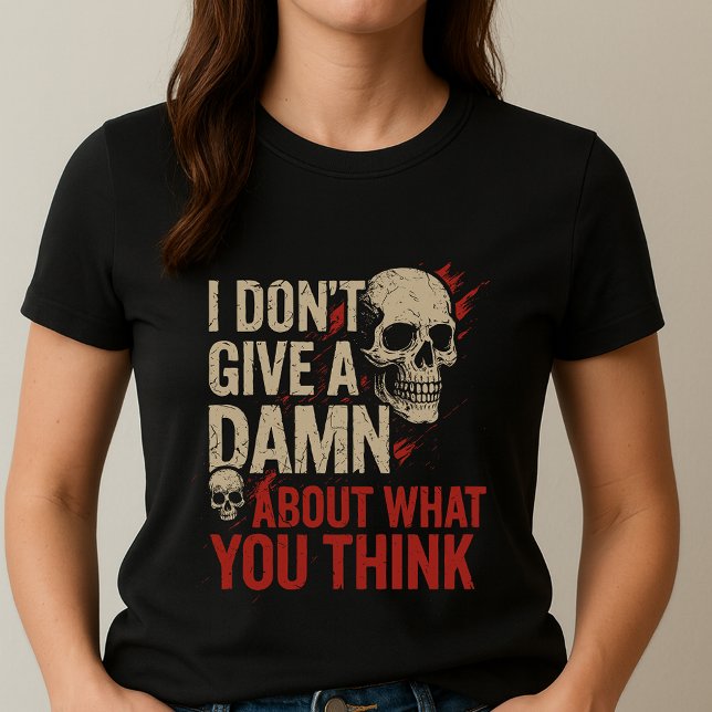Jag bryr mig inte Tee; Oförsonlig fet text & grafi T Shirt (Skapare uppladdad)