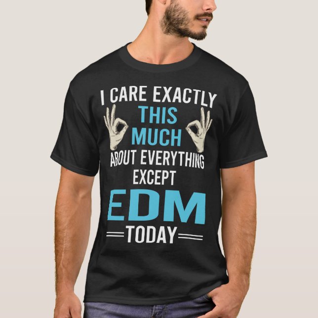 Jag bryr mig om EDM T Shirt (Framsida)