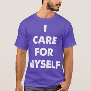 Jag bryr mig om mig t shirt