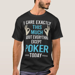 Jag bryr mig om poker t shirt