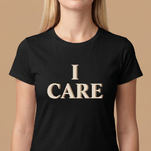 Jag bryr mig Positivt Eftertänksamt T Shirt