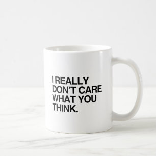 Jag bryr mig verkligen inte om vad du tycker.png kaffemugg