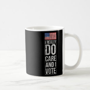 Jag Bryr Mig Verkligen Och Jag Röstar Politisk Hum Kaffemugg