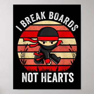 Jag bryter brädor inte hjärtan Ninja Alla hjärtans Poster