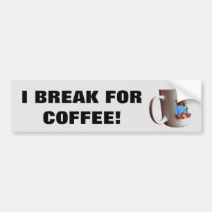 Jag bryter för kaffe w/Mugg Bildekal