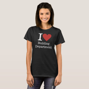 Jag ❤️ Bygga avdelningen för ANPASSNINGSBAR av ans T Shirt