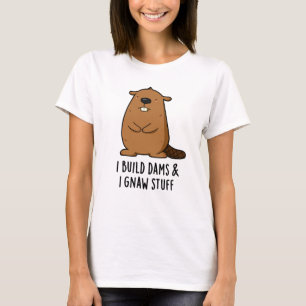 Jag Bygger dammar och jag tar Saker Funny Beaver P T Shirt
