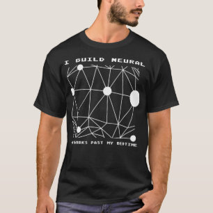 Jag Bygger Neural Networks Robotics AI Robot Ingen T Shirt