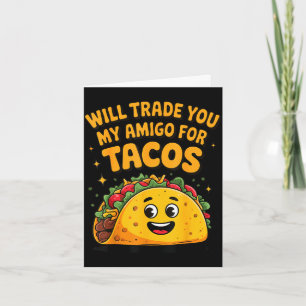 Jag byter min amigo mot tacos  kort