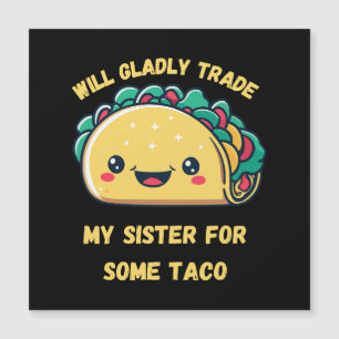 Jag Byter Min Syster Mot Tacos