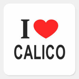 Jag ❤️ CALICO JAG ÄLSKAR CALICO JAG HJÄRTA CALICO  Fyrkantigt Klistermärke