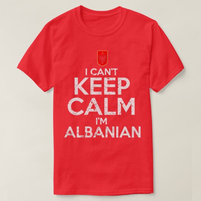 Jag Cant Behålla Lugn Im Albanian T Shirt (Design framsida)