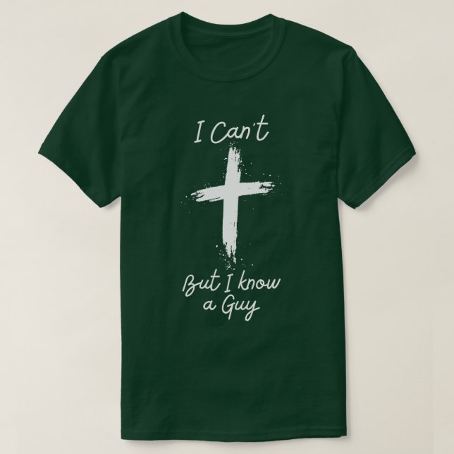 Jag Cant, men jag känner en kille Jesus Kor Funny  T Shirt (Design framsida)
