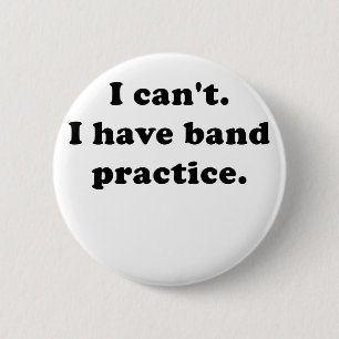 Jag Cant mig har musikband att öva Knapp