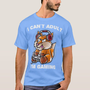 Jag Cant Vuxen Im Gaming Nerd Gamer Nerd Fo Geek T Shirt
