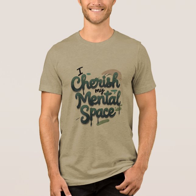 Jag Cherish My Mental Space T Shirt (Framsida)