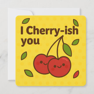 Jag Cherry-ish You Greeting Card Julkort