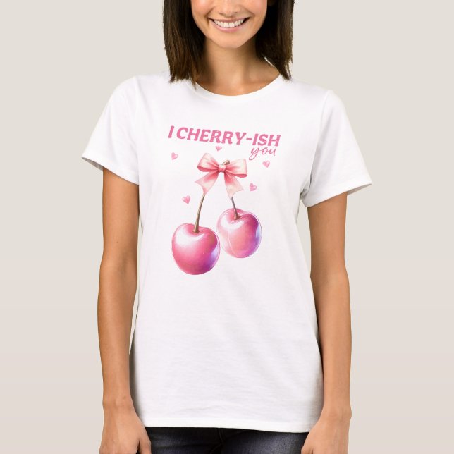 Jag Cherryish You Funny Valentine Day Cherry Pun T Shirt (Framsida)