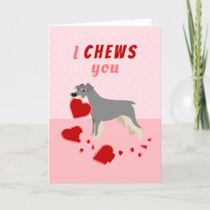 Jag Chews You Schnauzer Valentine Day Helgkort