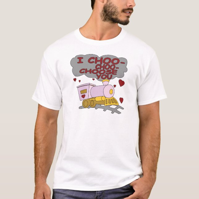 Jag Choo Choo väljer dig T Shirt (Framsida)