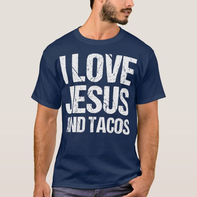 Jag citerar Kärlek Jesus och Tacos Funny Påstående T Shirt (Framsida)
