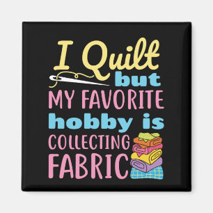 Jag citerar, men min favorithobby samlar in Fabric Magnet