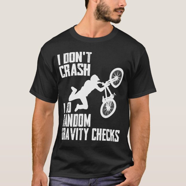 Jag Crash Do Random Gravity Checks Mountain B T Shirt (Framsida)