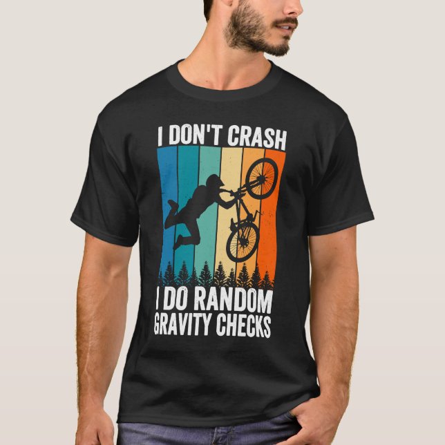 Jag Crash Do Random Gravity Checks Mountain B T Shirt (Framsida)