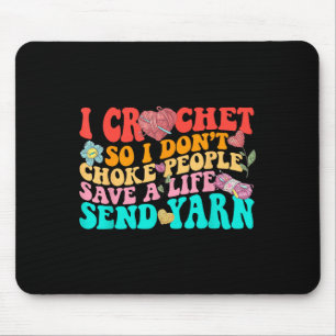 Jag Crochet så jag väljer inte People Spara A Life Musmatta