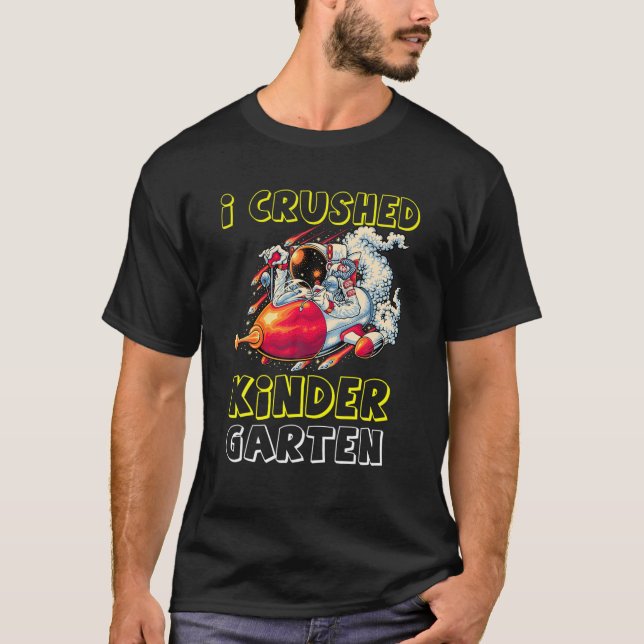 Jag Crushed Kindergarten Space Studenten 2022 T Shirt (Framsida)