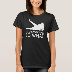 Jag Curvalicious så vad Curvy Dam Kurvor Faboulou T Shirt