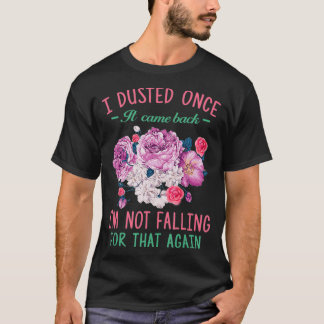 Jag dammade gången... Det kom tillbaka... jag fall T Shirt