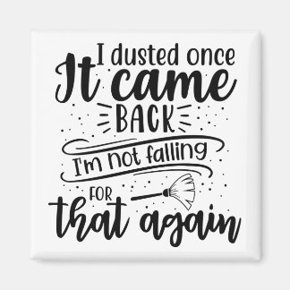 Jag dammade gången... Jag faller inte för det. Magnet