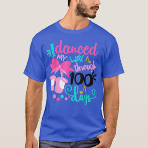 Jag dansade mitt sätt att dansa 100 dagar med skol t shirt