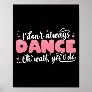 Jag dansar inte alltid.. poster