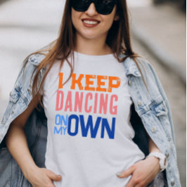 Jag dansar på min egen Retro Typoqraphy-musik T Shirt