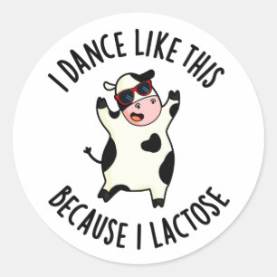 Jag dansar så här för att jag laktose Funny Cow Pu Runt Klistermärke