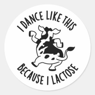 Jag dansar så här för att jag laktose Groovy Cow P Runt Klistermärke