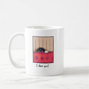 Jag Dare att du kattade mugg för lämnat övergiv