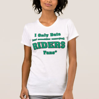 Jag daterar endast ryttarefläktar t shirt