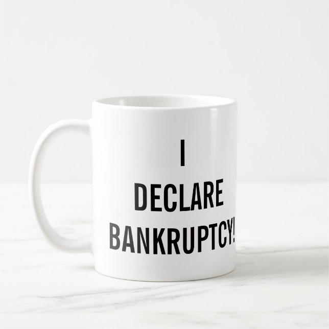 Jag Deklarerar Bankruptcy Funny Kaffemugg (Vänster)