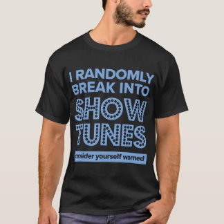 Jag delar slumpmässigt in mig i show Tunes Musical T Shirt