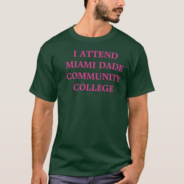 JAG DELTAR I DEN MIAMI DADE STATLIGT UNIVERSITET T SHIRT (Framsida)
