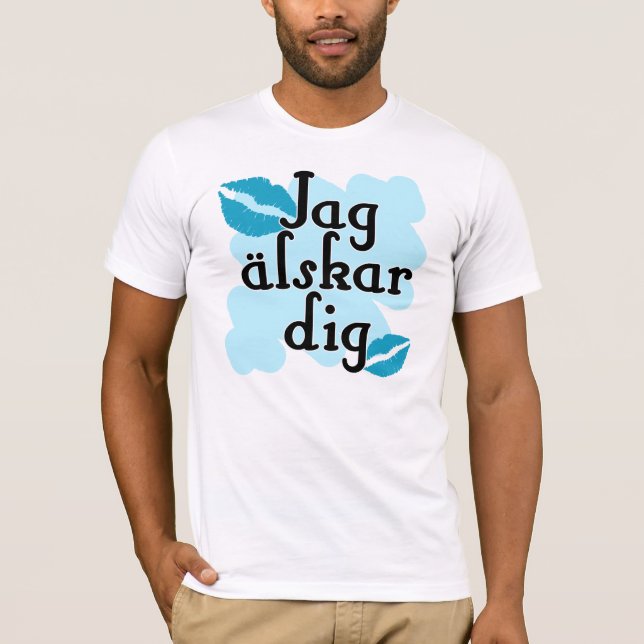 Jag den älskar piken - svensk som jag älskar dig tee shirt (Framsida)