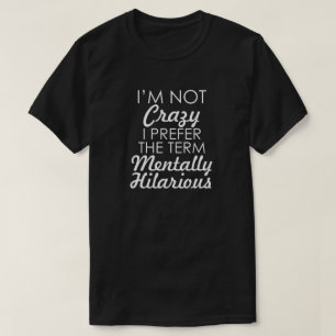Jag den INTE GALNA förmiddagen MIG FÖREDRAR T-shirt