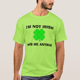 Jag den inte irländska förmiddagen, kysser mig p t shirt