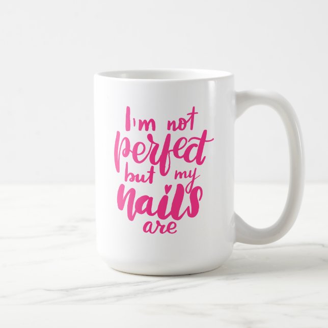 Jag den inte perfekta förmiddagen men min naglar kaffemugg (Höger)