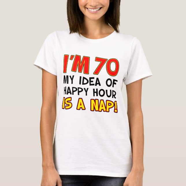 Jag den lyckliga timmen för förmiddag 70 är ta sig tee shirt (Framsida)