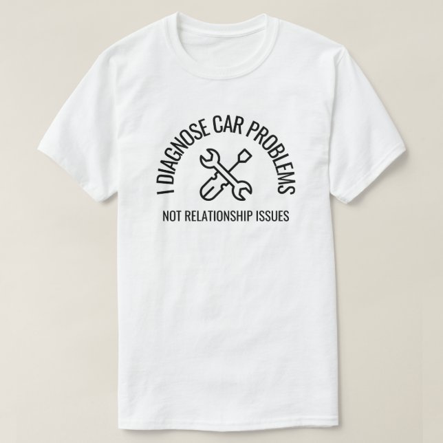 Jag diagnostiserar bilproblem | Funny Car Mechanic T Shirt (Design framsida)